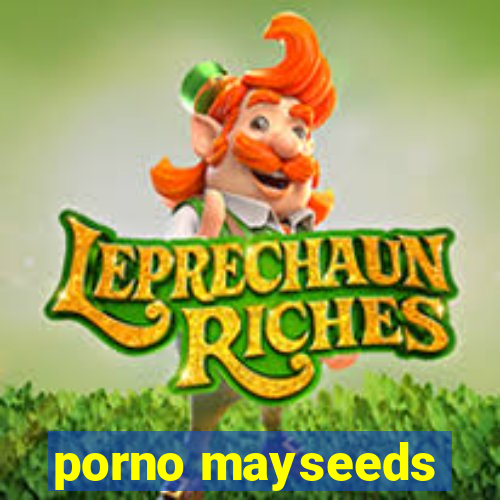 porno mayseeds